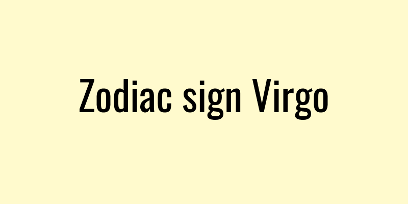 Zodiac sign Virgo