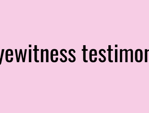 Eyewitness testimony