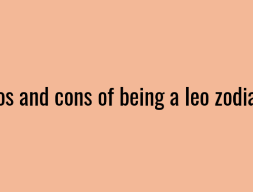 the pros and cons of being a leo zodiac sign