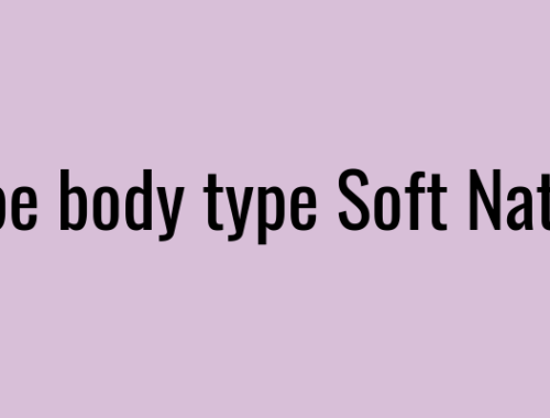 Kibbe body type Soft Natural