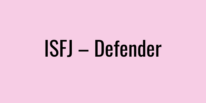 ISFJ – Defender