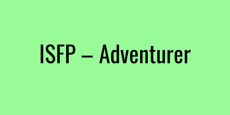 ISFP – Adventurer