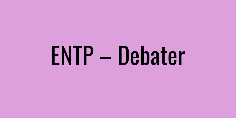 ENTP – Debater